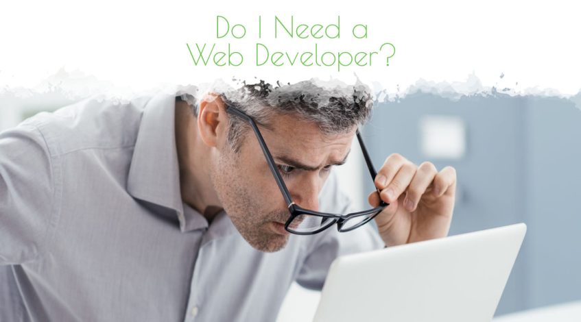 Do I Need a Web Developer to Build a Website? YES, YOU DO!