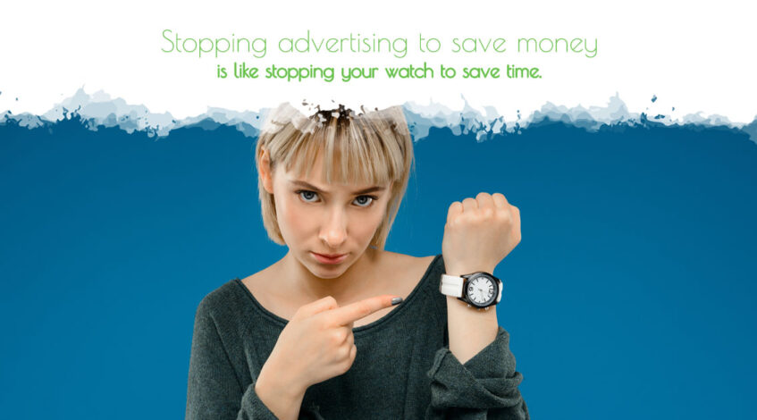 Stopping advertising to save money is like stopping your watch to save time - FreeAssortment, Online Advertising & Digital Marketing